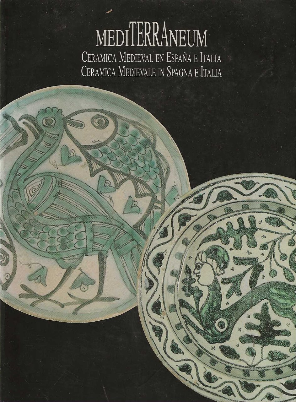 Mediterraneum . Ceramica medieval en Espana e Italia. Ceramica Medievale …