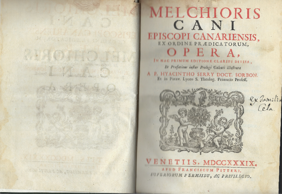 Melchioris Cani Episcopi Canariensis Ex Ordine Praedicatorum Opera, In Hac …