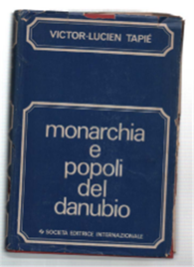 Monarchia E Popoli Del Danubio