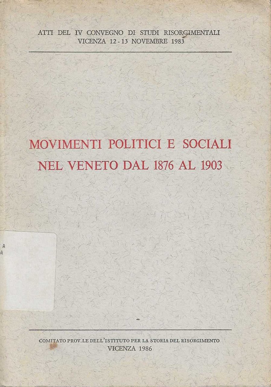 Movimenti politici e sociali nel veneto dal 1876 al 1903