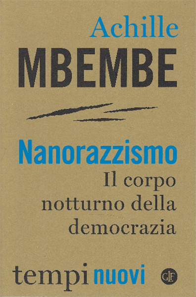 Nanorazzismo - Il Corpo Notturno Della Democrazia