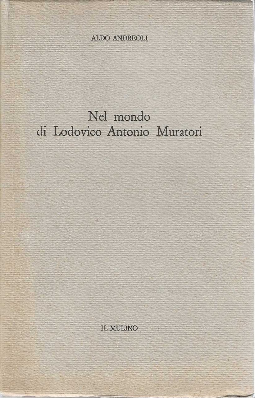 Nel mondo di Lodovico Antonio Muratori