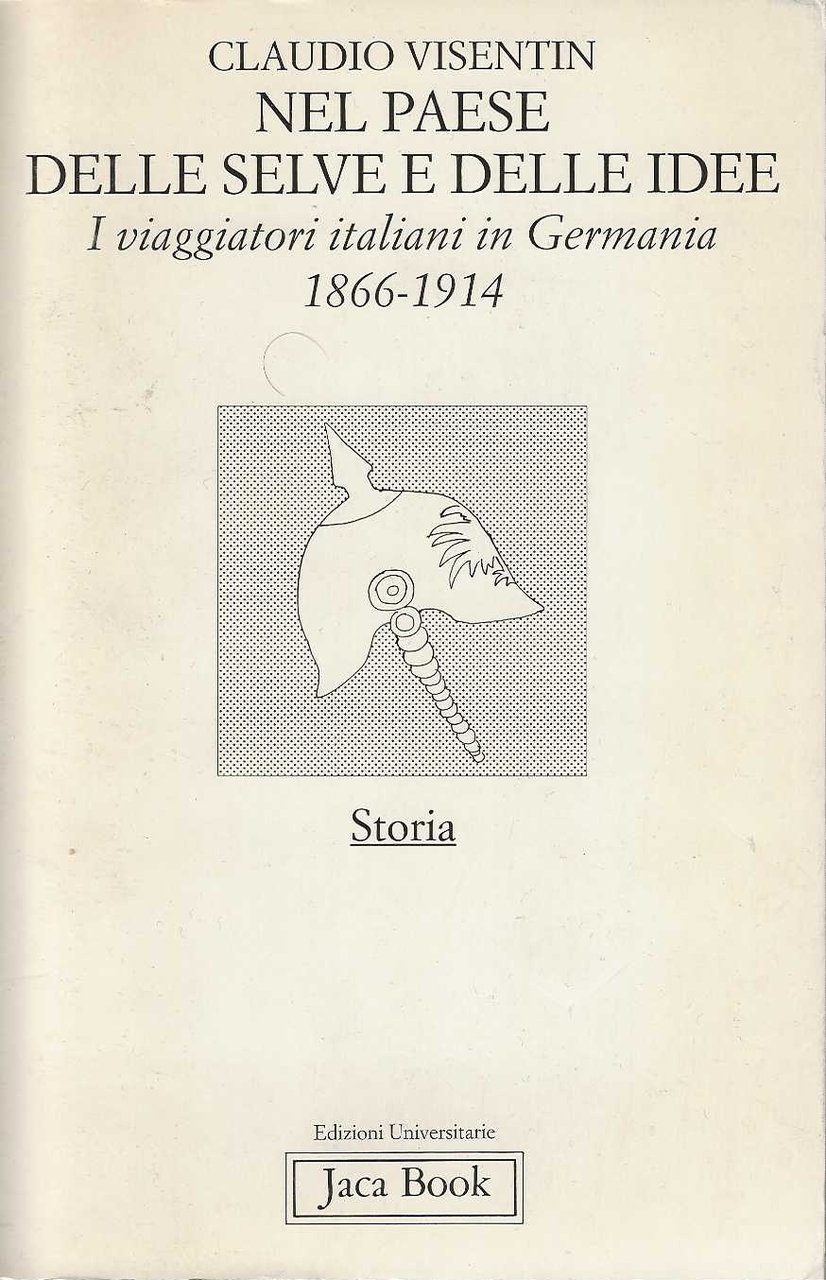 Nel Paese delle selve e delle idee - i viaggiatori …