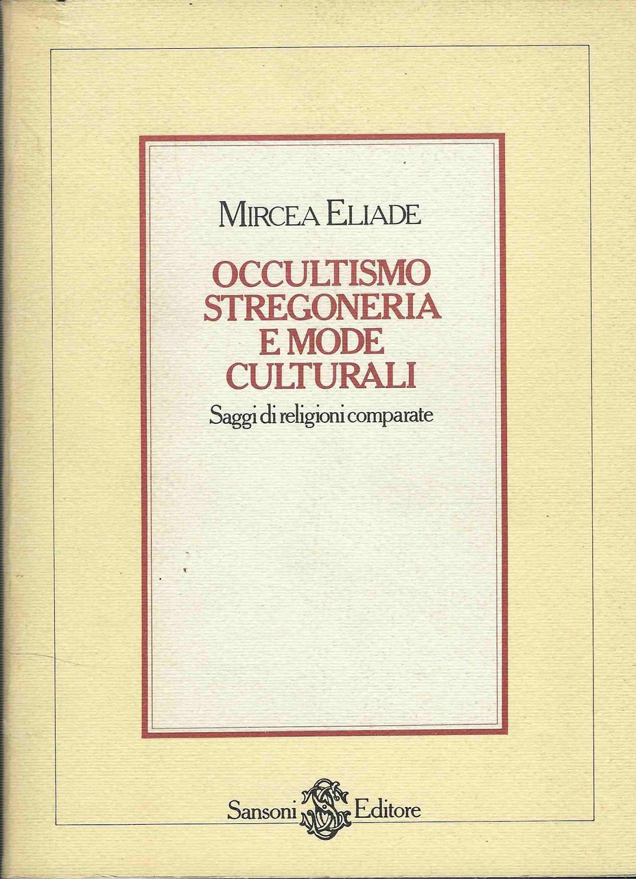 Occultismo, Stregoneria E Mode Culturali : Saggi Di Religioni Comparate