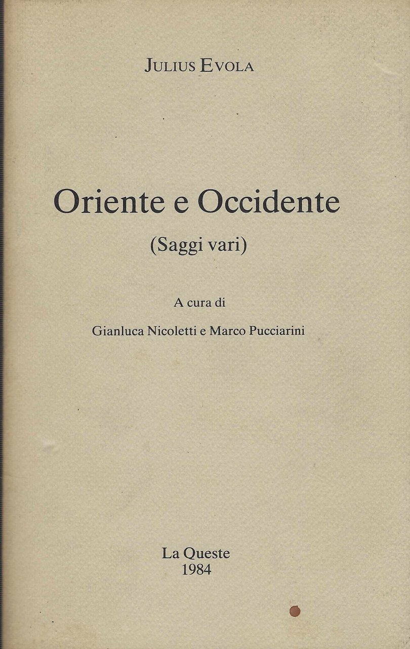 Oriente E Occidente : Saggi Vari