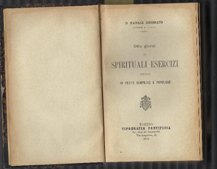 Otto Giorni Di Spirituali Esercizi Esposti In Veste Semplice E …