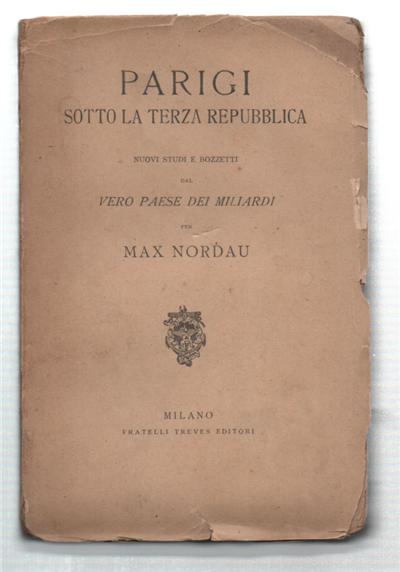 Parigi Sotto La Terza Repubblica. Nuovi Studi E Bozzetti Dal …