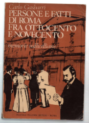 Persone E Fatti Di Roma Fra Ottocento E Novecento (Memorie …