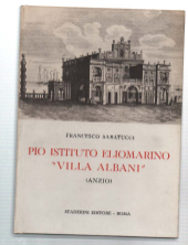 Pio Istituto Eliomarino "Villa Albani" (Anzio). Cento Anni Di Assistenza …