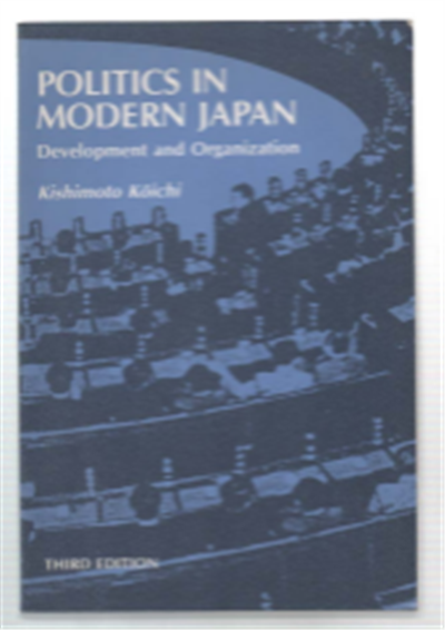 Politics In Modern Japan. Development And Organization