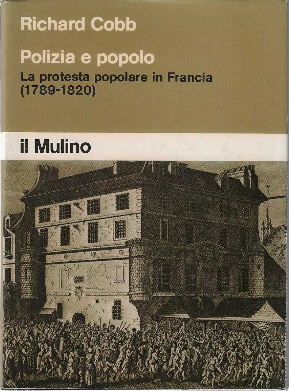 Polizia e Popolo - La protesta Popolare in Francia (1789-1820)