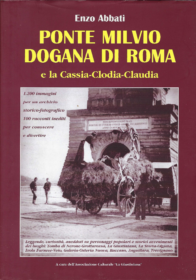 Ponte Milvio Dogana Di Roma E La Cassia -Clodia-Claudia