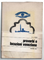 Proverbi E Locuzioni Veneziane. Raccolta Viva