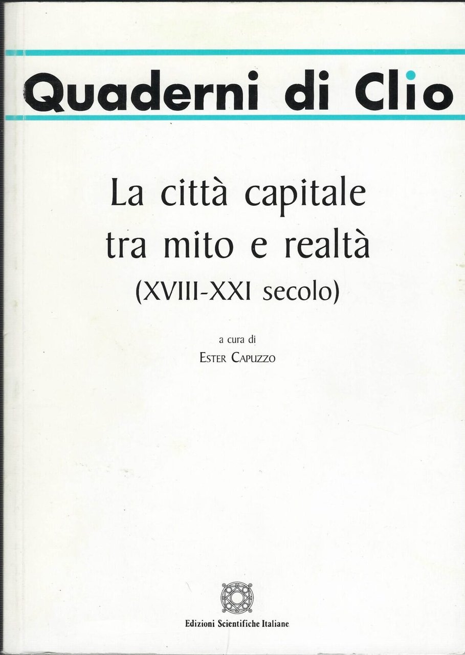 Quaderni Di Clio - La Città Capitale Tra Mito E …