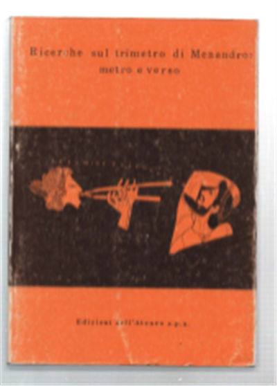 Ricerche Sul Trimetro Di Menandro: Metro E Verso