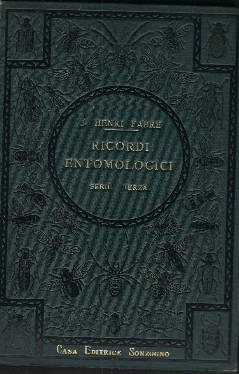 Ricordi Entomologici-Studi Su L'istinto E I Costumi Degli Insetti