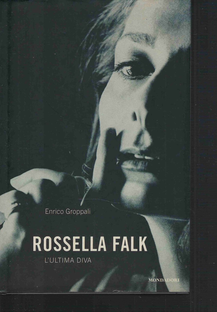 Rossella Falk . L'ultima diva