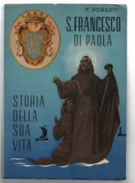 S. Francesco Di Paola. Fondatore Dell'ordine Dei Minimi (1416-1507)Storia Della …