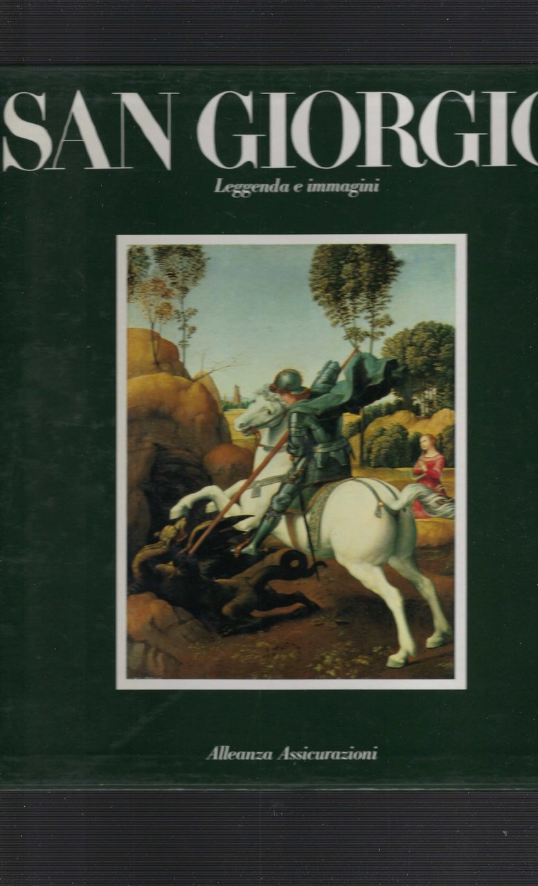 San Giorgio. Leggenda E Immagini