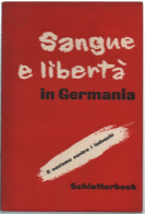 Sangue E Libertà In Germania. Memorie Di Un Operaio Tedesco …