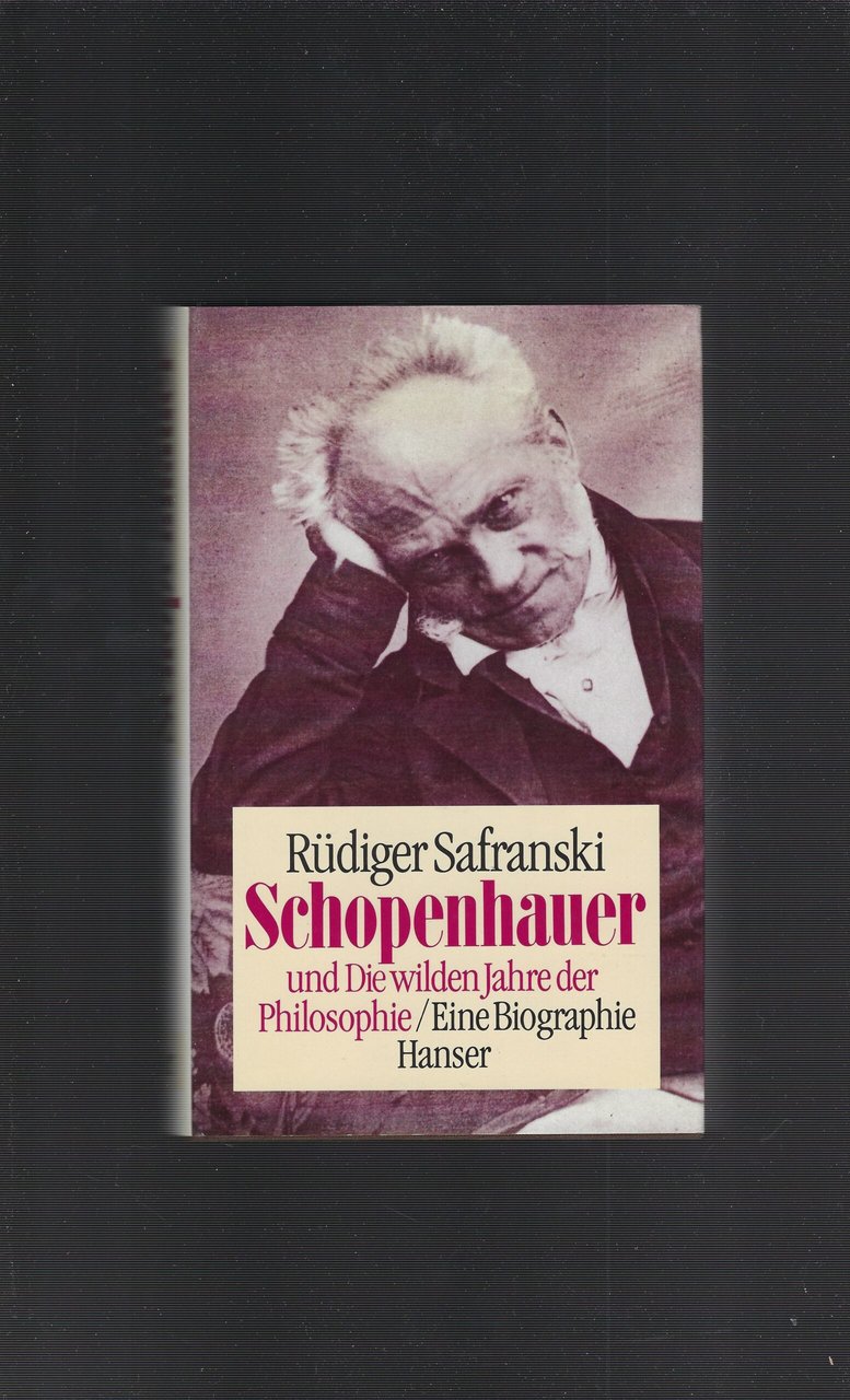 Schopenhauer Und Die Wilden Jahre Der Philosophie