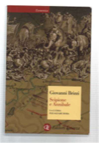 Scipione E Annibale. La Guerra Per Salvare Roma