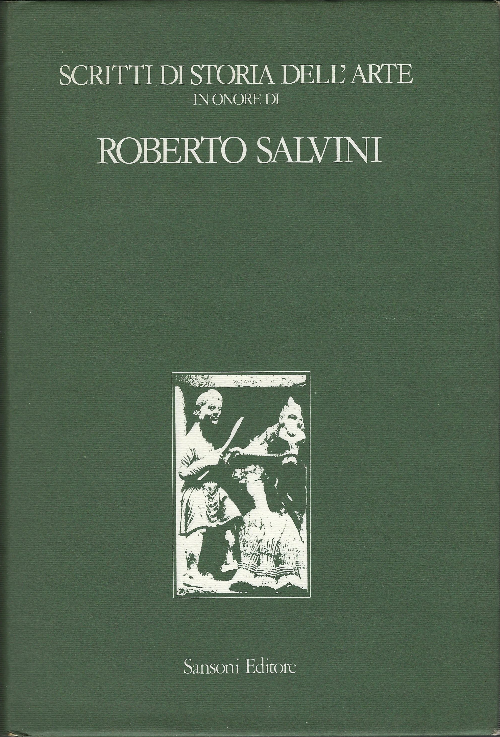 Scritti Di Storia Dell'arte In Onore Di Roberto Salvini