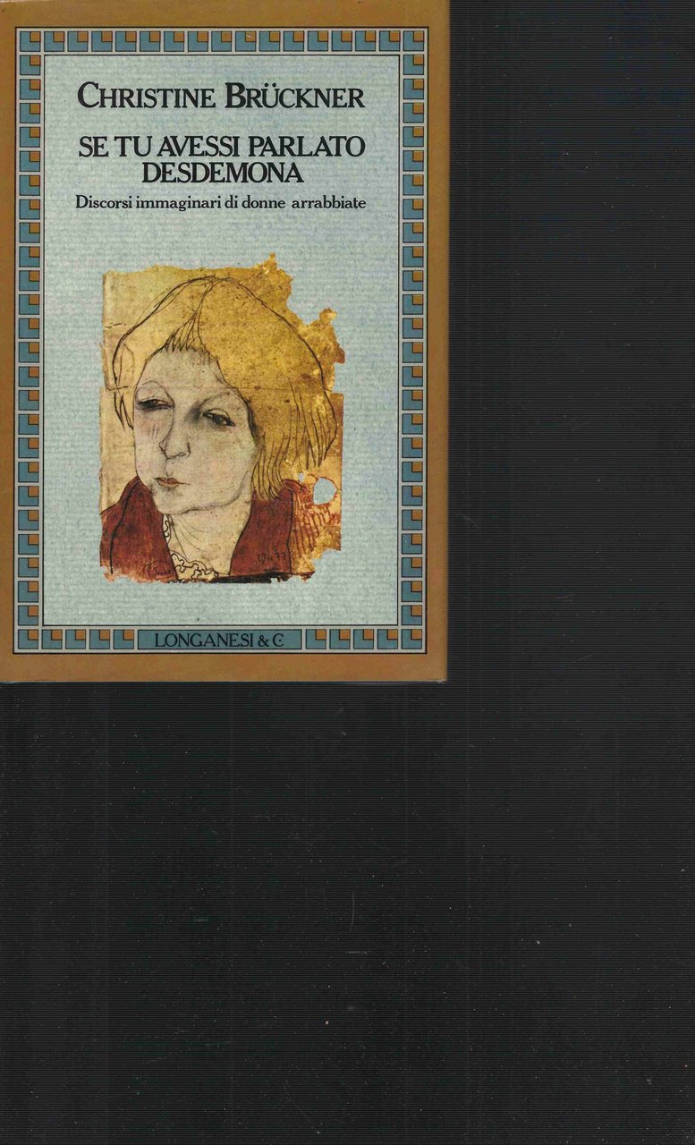 Se tu avessi parlato Desdemona. Discorsi immaginari di donne arrabbiate.