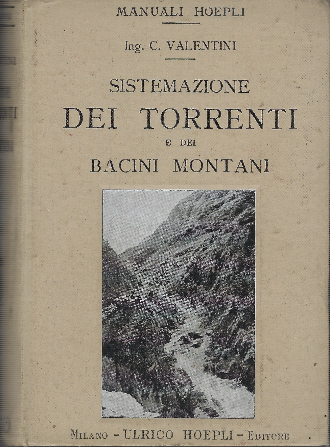 Sistemazione Dei Torrenti E Dei Bacini Montani