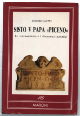 Sisto V Papa "Piceno". Le Testimonianze E I Documenti Autentici
