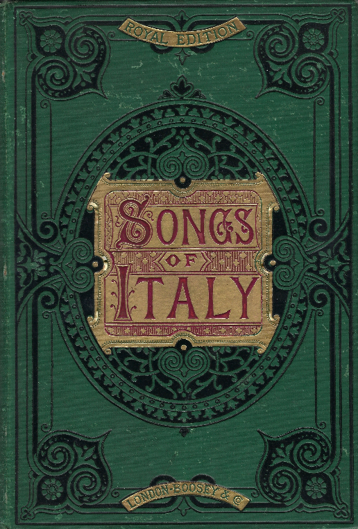 Songs Of Italy Containing 54 Canti Popolari Of Naples, Florence.