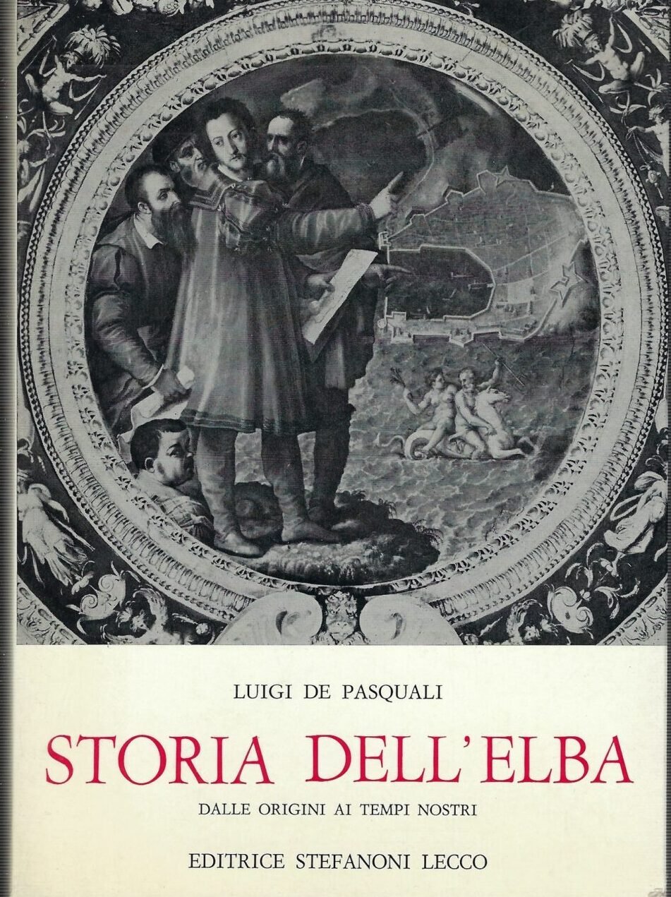 Storia Dell'Elba Dalle Origini Ai Tempi Nostri