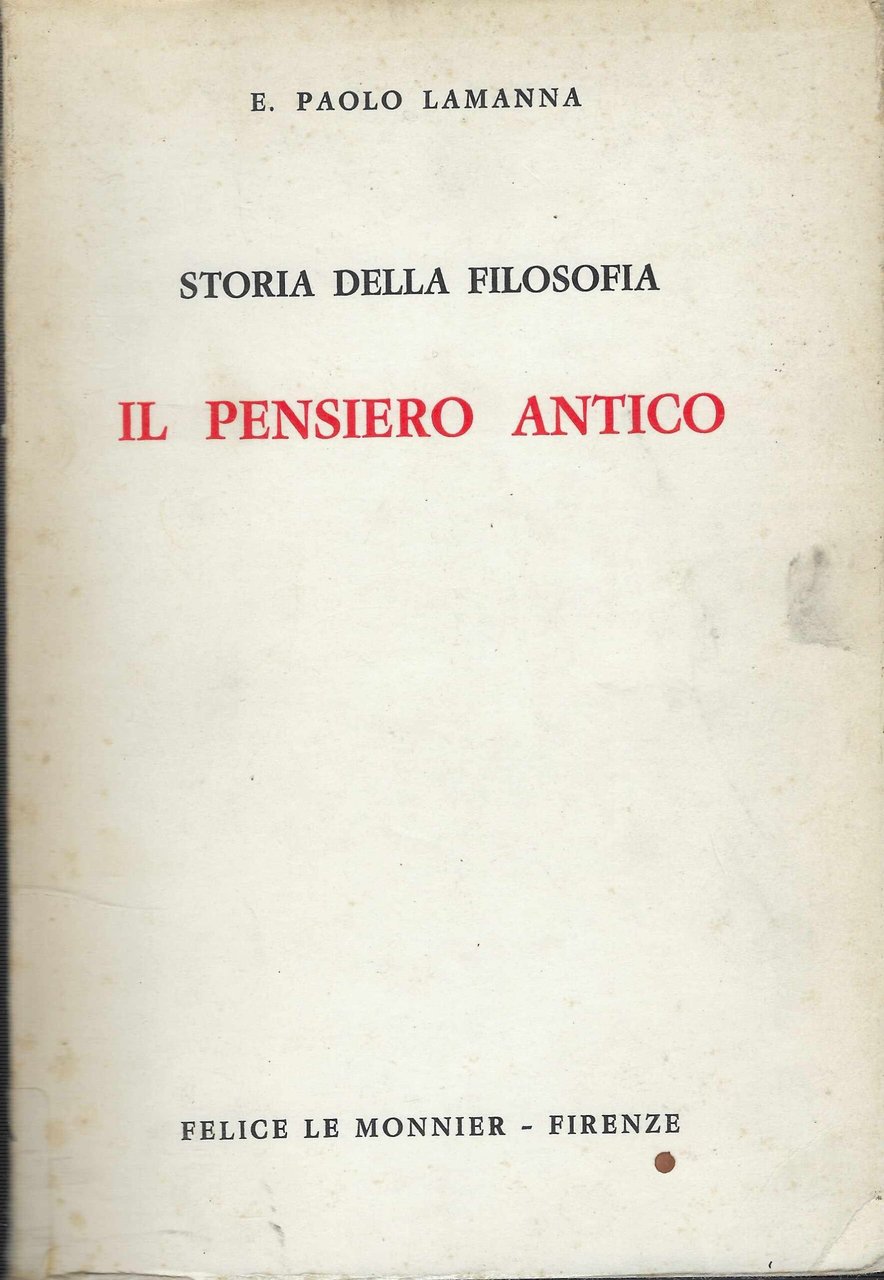 Storia Della Filosofia : Il Pensiero Antico