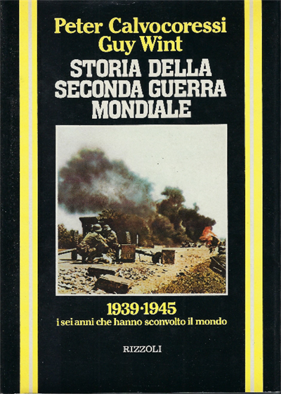 Storia Della Seconda Guerra Mondiale. 1939-1945 I Sei Anni Che …