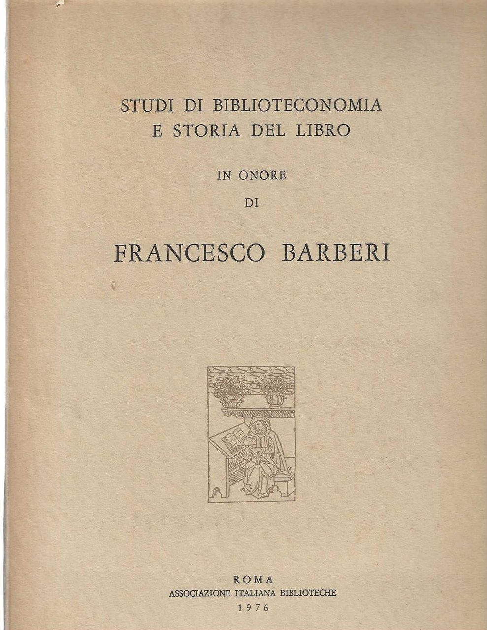 Studi di biblioteconomia e storia del libro in onore di …