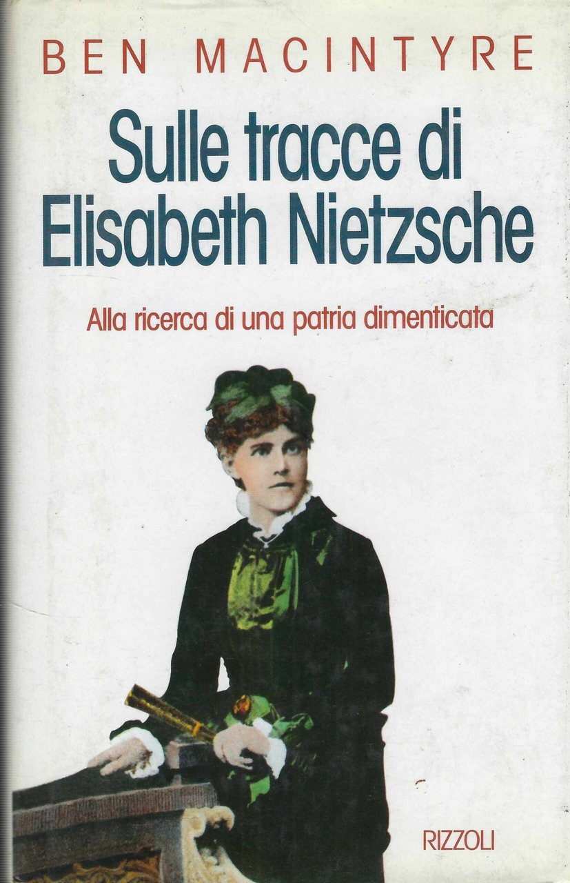 Sulle Tracce Di Elisabeth Nietzsche
