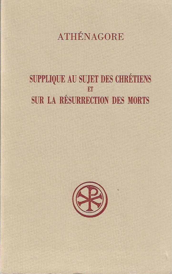 Supplique au sujet des chrétiens et sur la résurrection des …