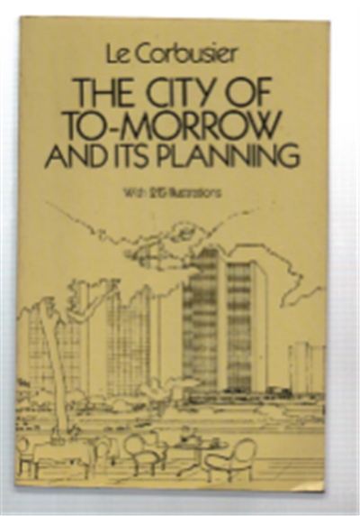 The City Of To-Morrow And Its Planning