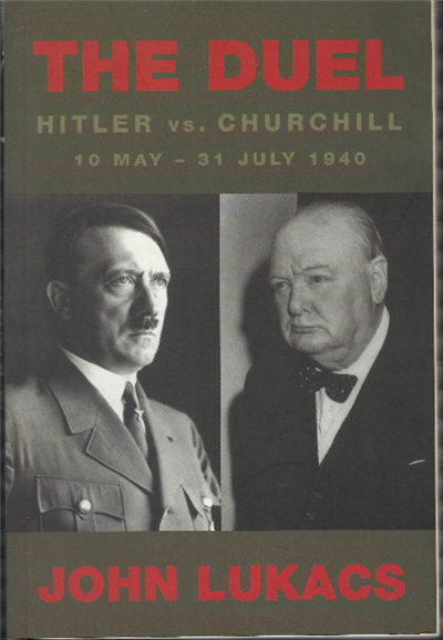 The Duel Hitler Vs. Churchill 10 May_31 July 1940