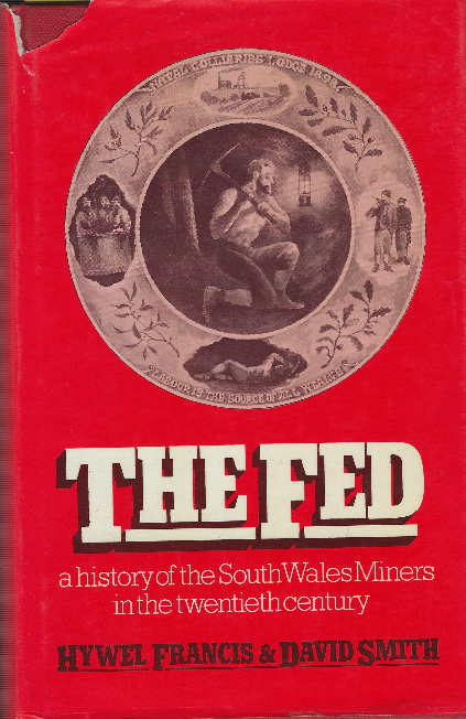 The Fed - A Story Of The South Wales Miners …