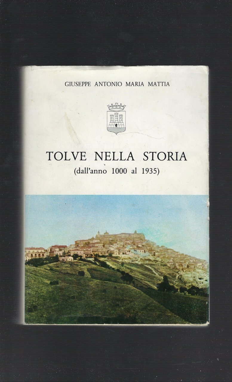 Tolve Nella Storie (Dall'anno 1000 Al 1935)