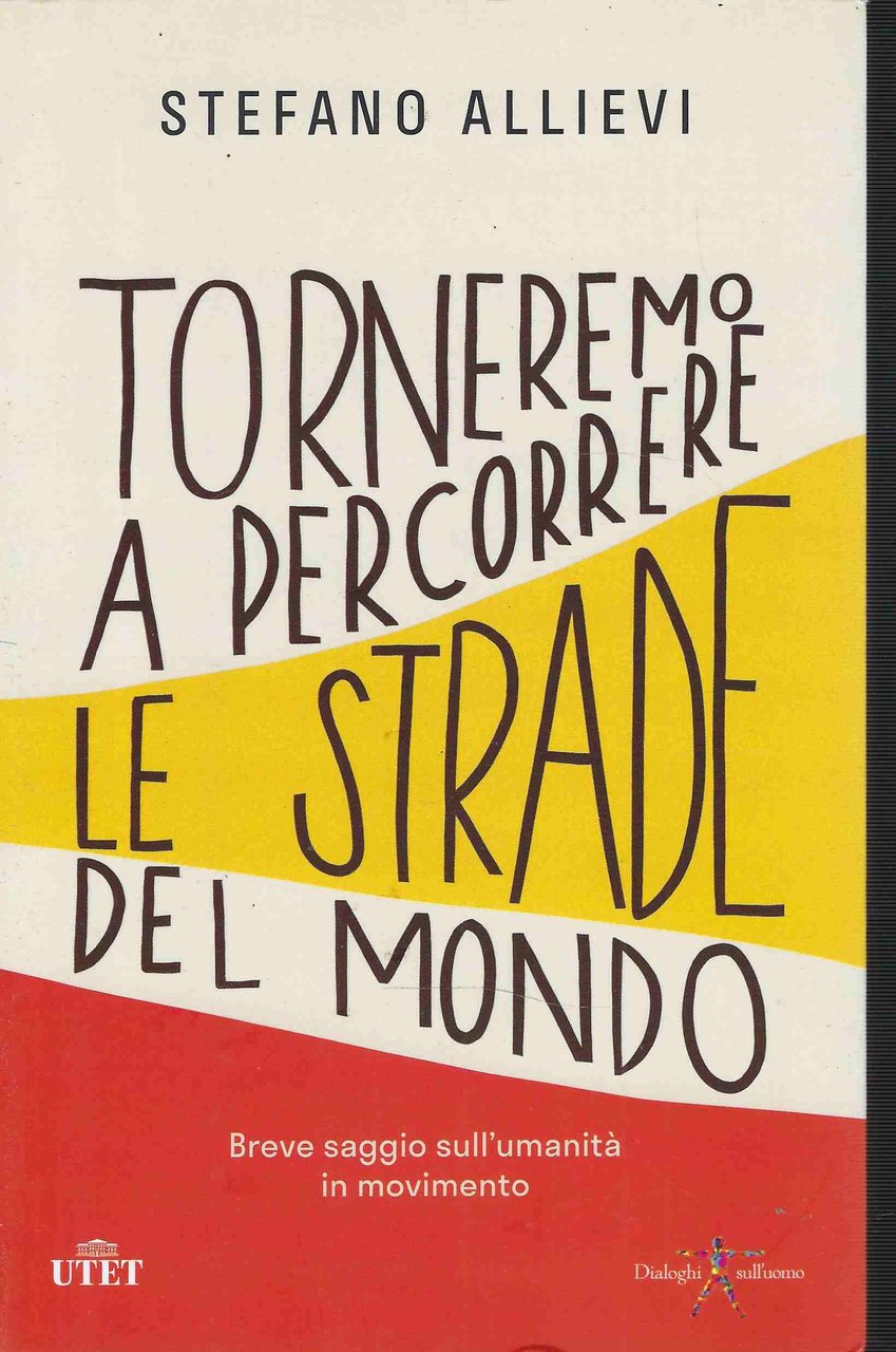 Torneremo a percorrere le strade del mondo