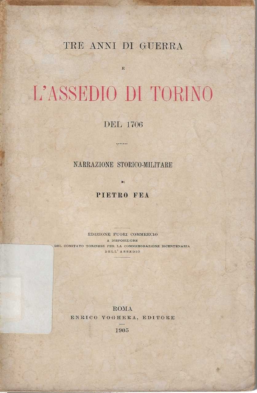 Tre anni di guerra e l'assedio di torino del 1706