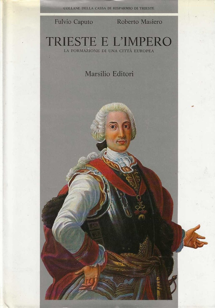 Trieste e L'impero - la formazione di una città europea