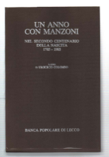 Un Anno Con Manzoni Nel Secondo Centenario Della Nascita 1785-1985