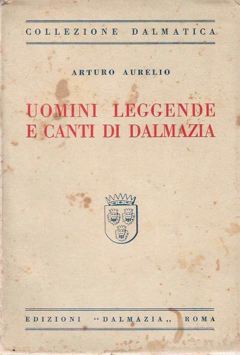 Uomini Leggende e Canti di Dalmazia