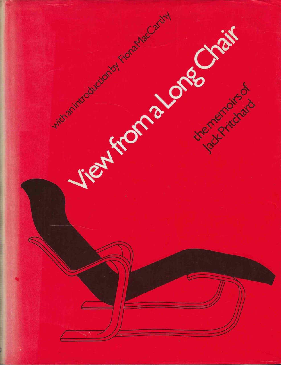 View from a Long Chair . The memoirs of Jack …