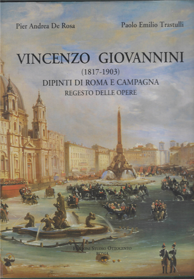 Vincenzo Giovannini (1817-1903) Dipinti Di Roma E Campagna Regesto Delle …