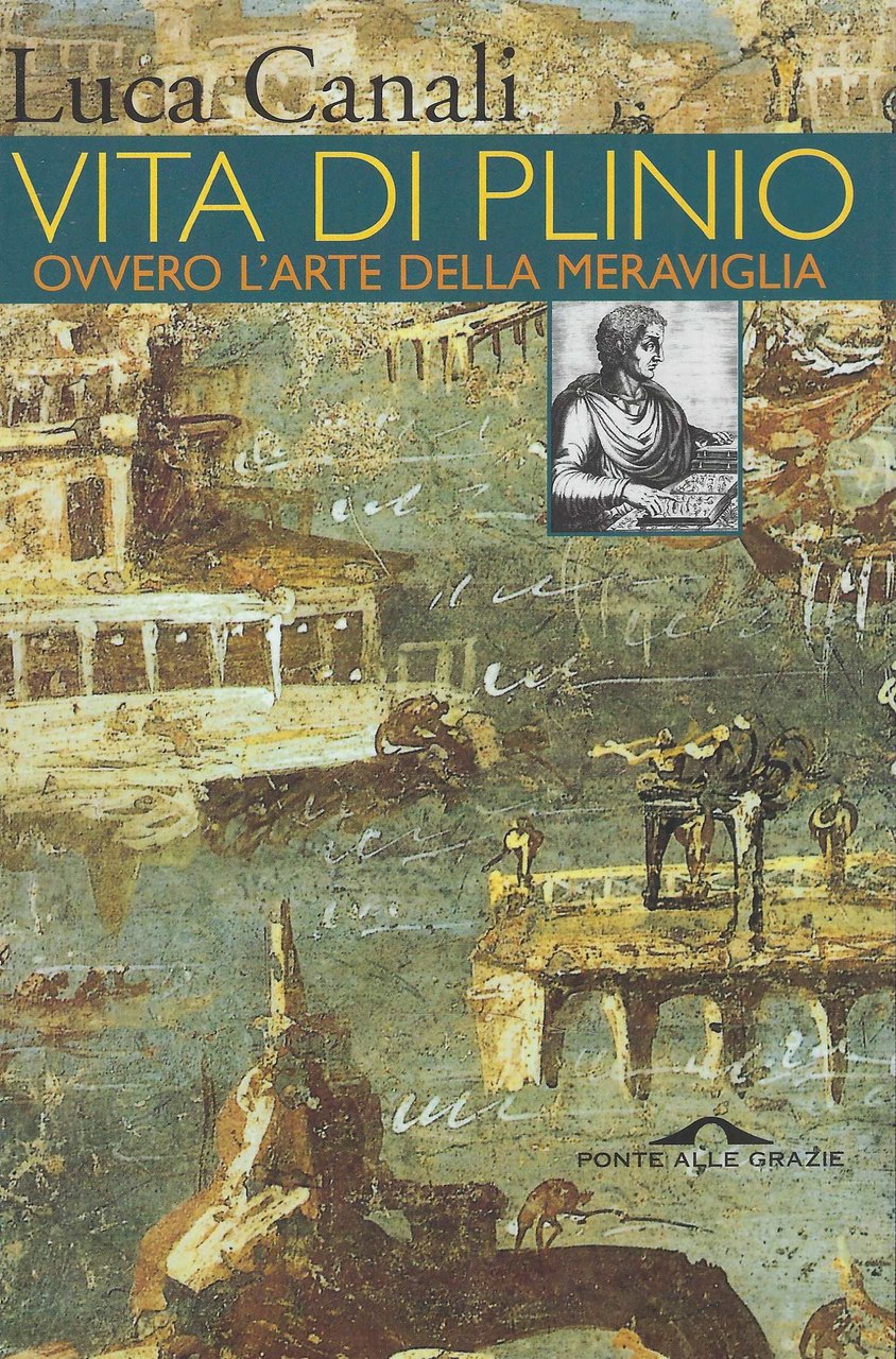 Vita di Plinio, ovvero l'arte della Meraviglia