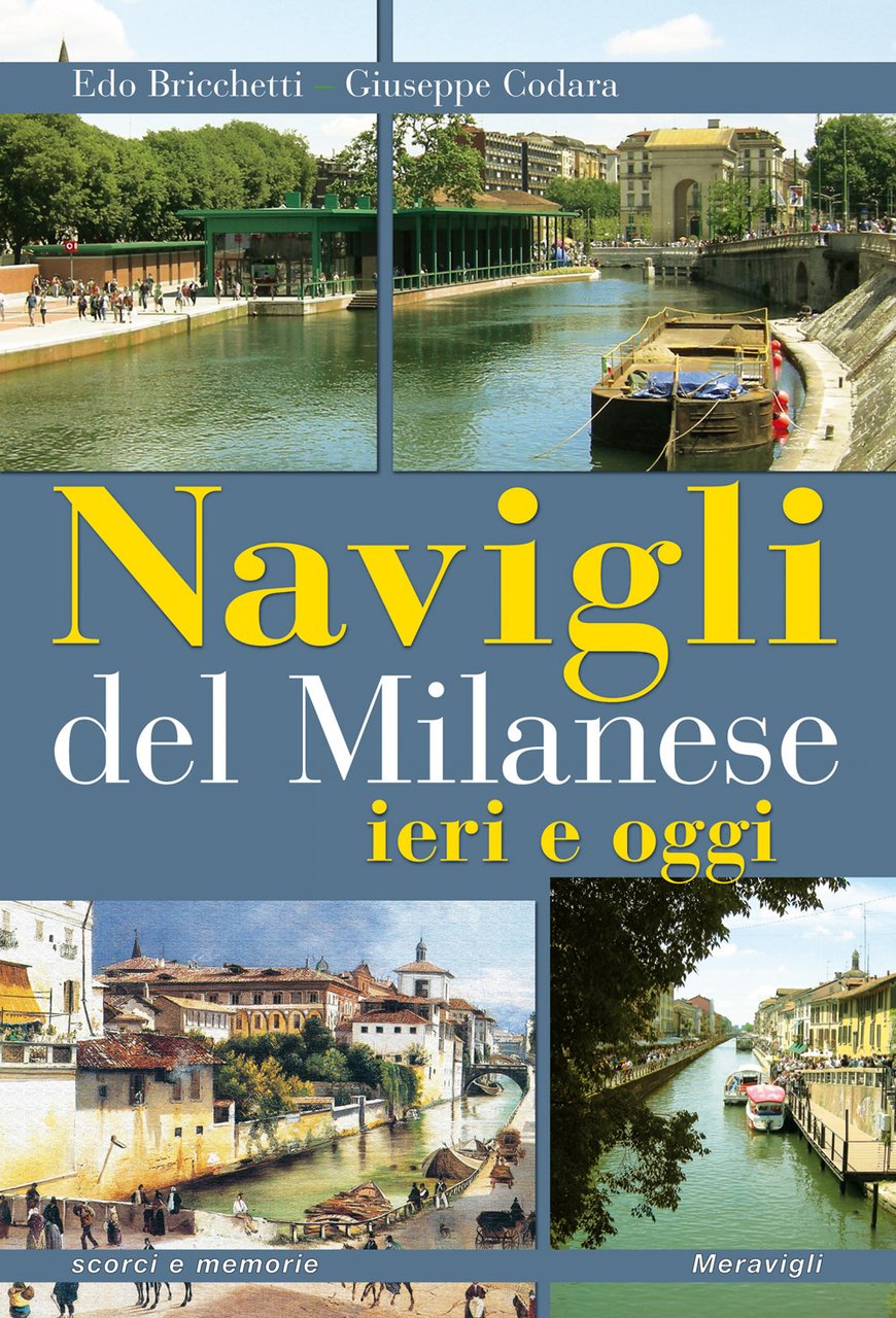 Navigli del milanese ieri e oggi